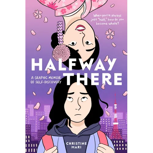 Halfway There: A Graphic Memoir of Self-Discovery - Paperback