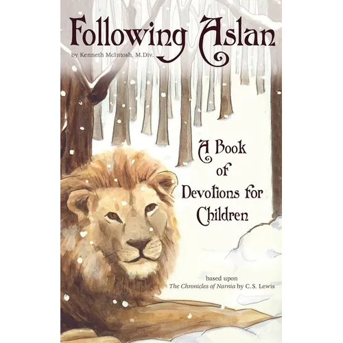 Following Aslan: Devotions for Children - Paperback