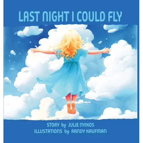 Last Night I Could Fly - Hardcover