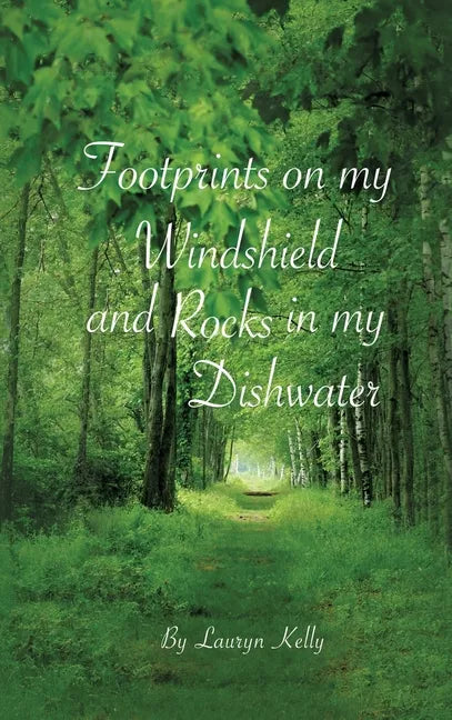 Footprints on my Windshield and Rocks in my Dishwater - Hardcover