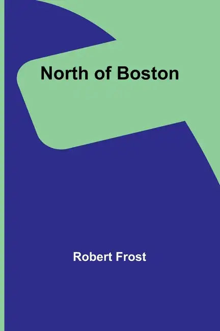 North of Boston - Paperback