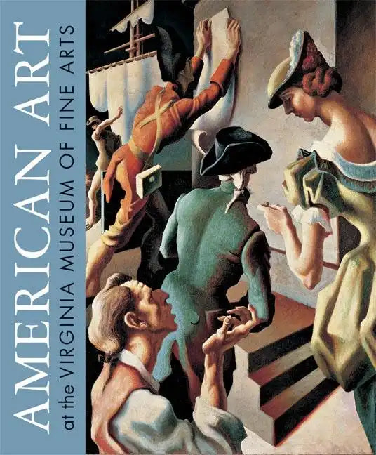 American Art at the Virginia Museum of Fine Arts - Hardcover