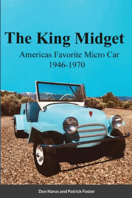 The King Midget 1946-1970: Americas Favorite Micro Car - Paperback