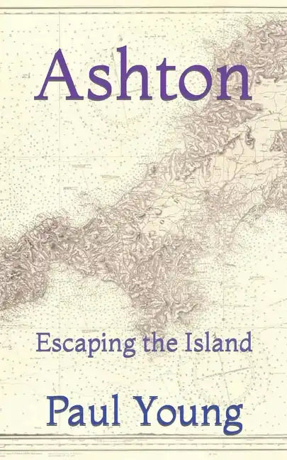 Ashton: Escaping the Island - Paperback