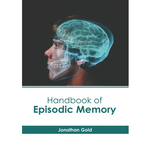 Handbook of Episodic Memory - Hardcover