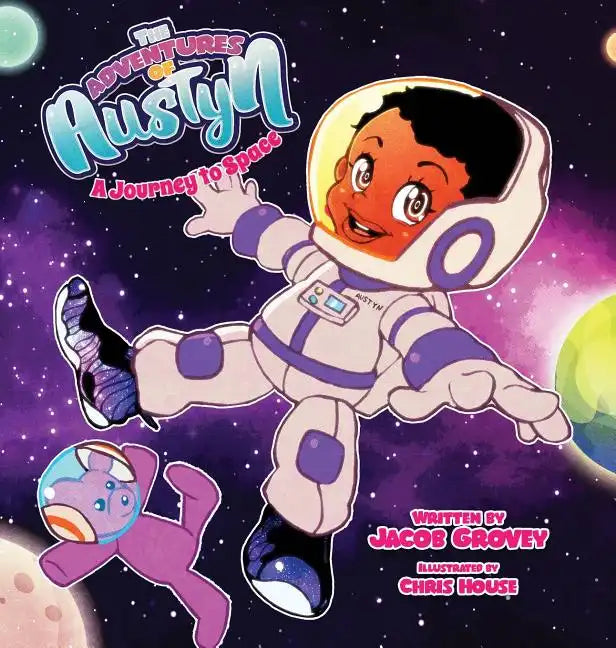 The Adventures of Austyn: A Journey to Space - Hardcover