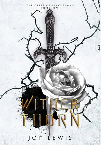 Wither Thorn: (The Crest of Blackthorn Book 1) - Hardcover