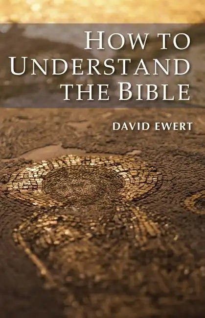 How To Understand the Bible - Paperback