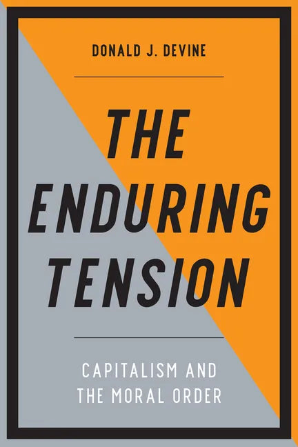 The Enduring Tension: Capitalism and the Moral Order - Hardcover