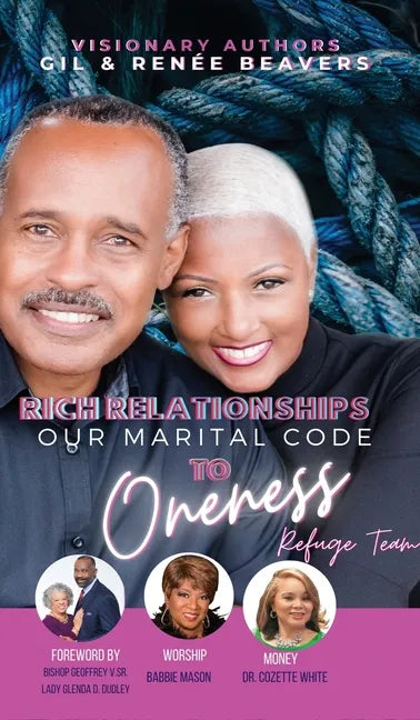 Rich Relationships Our Marital Code to Oneness - Hardcover