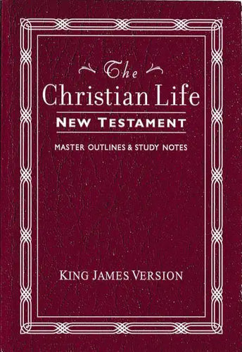 Christian Life New Testament-KJV: W/ Master Outlines - Imitation Leather