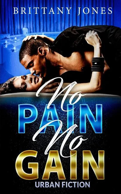 No Pain No Gain: Urban Fiction - Paperback