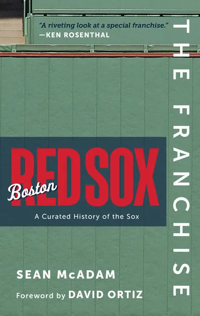 The Franchise: Boston Red Sox: A Curated History of the Red Sox - Hardcover