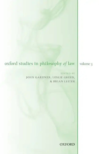 Oxford Studies in Philosophy of Law Volume 3 - Paperback
