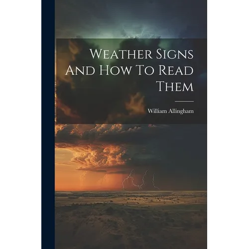 Weather Signs And How To Read Them - Paperback