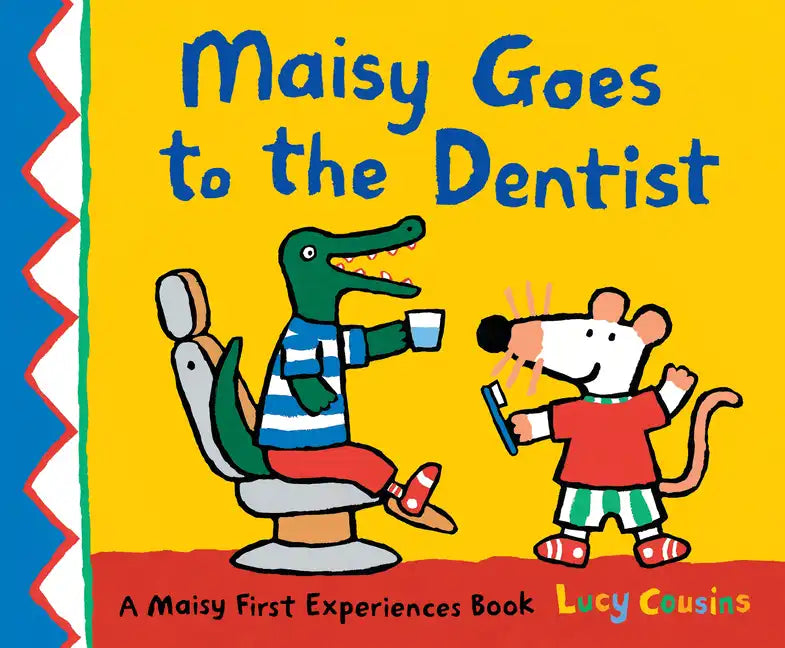 Maisy Goes to the Dentist: A Maisy First Experience Book - Paperback