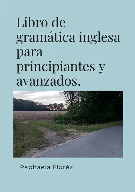 Libro de gramática inglesa para principiantes y avanzados. - Paperback