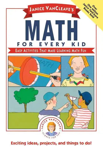 Janice Vancleave's Math for Every Kid: Easy Activities That Make Learning Math Fun - Paperback