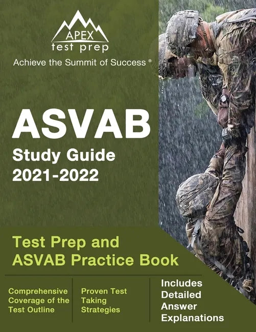 ASVAB Study Guide 2021-2022: Test Prep and ASVAB Practice Book [Includes Detailed Answer Explanations] - Paperback