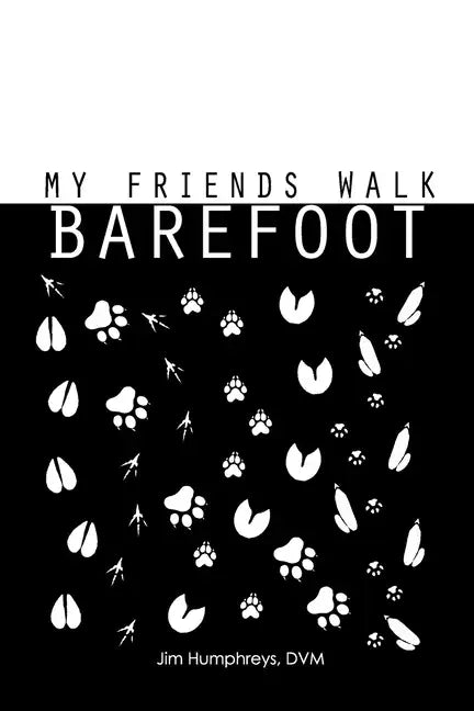 My Friends Walk Barefoot - Paperback
