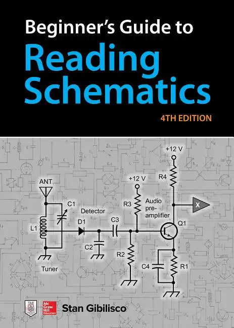 Beginner's Guide to Reading Schematics, Fourth Edition - Spiral