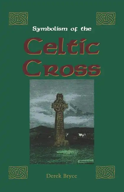 Symbolism of the Celtic Cross - Paperback