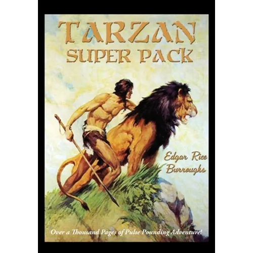 Tarzan Super Pack: Tarzan of the Apes, The Return Of Tarzan, The Beasts of Tarzan, The Son of Tarzan, Tarzan and the Jewels of Opar, Jung - Paperback