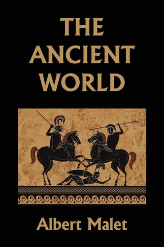 The Ancient World (Yesterday's Classics) - Paperback