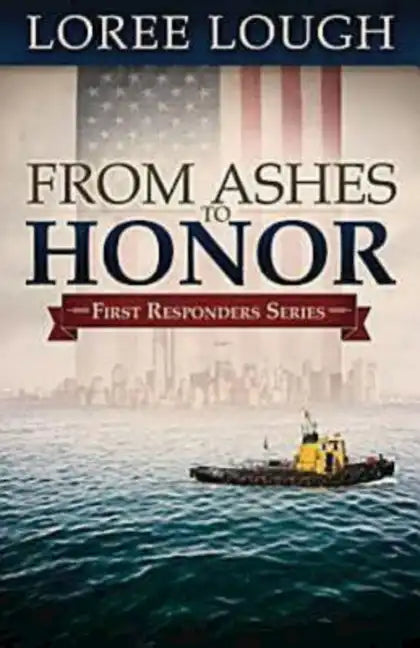 From Ashes to Honor: First Responders Book #1 - Paperback