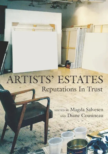 Artists' Estates: Reputations in Trust - Paperback