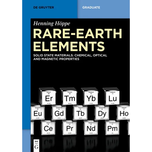 Rare-Earth Elements: Solid State Materials: Chemical, Optical and Magnetic Properties - Paperback