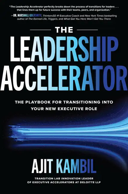 The Leadership Accelerator: The Playbook for Transitioning Into Your New Executive Role - Hardcover