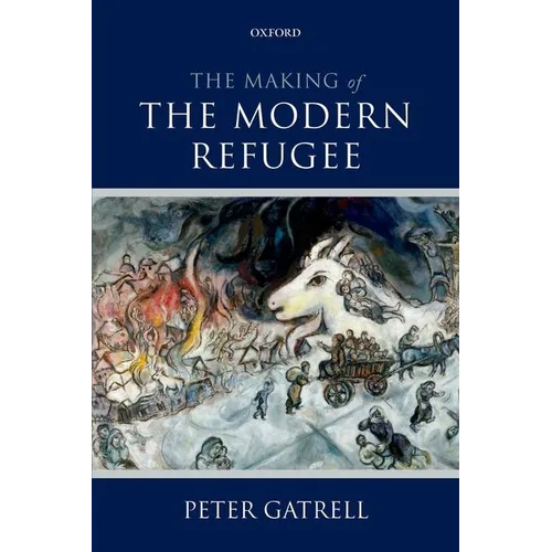 The Making of the Modern Refugee - Paperback