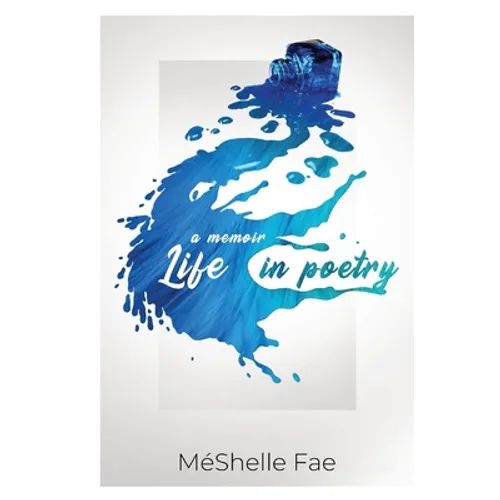 A Memoir: Life in Poetry - Paperback