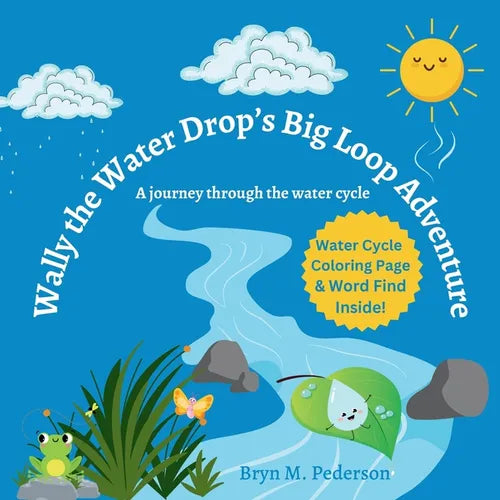 Wally The Water Drop's Big Loop Adventure - Paperback