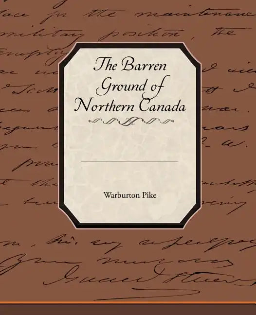 The Barren Ground of Northern Canada - Paperback