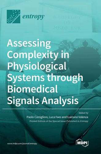 Assessing Complexity in Physiological Systems through Biomedical Signals Analysis - Hardcover