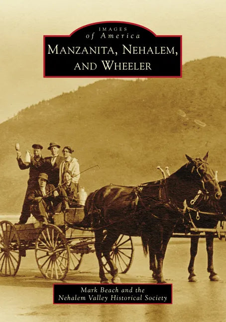 Manzanita, Nehalem, and Wheeler - Paperback