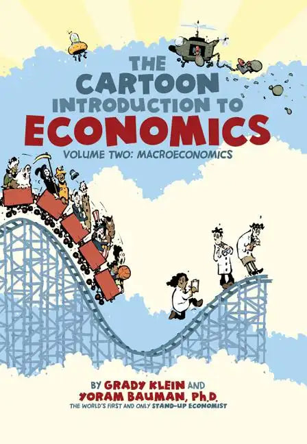 The Cartoon Introduction to Economics, Volume II: Macroeconomics - Paperback