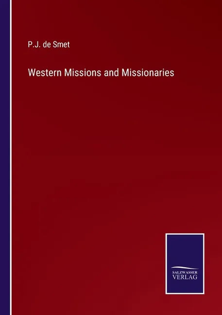 Western Missions and Missionaries - Paperback