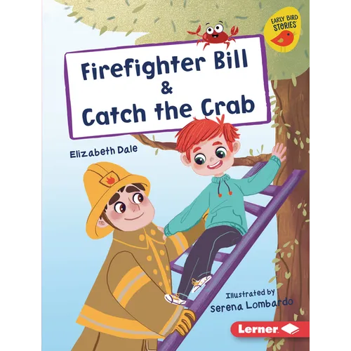 Firefighter Bill & Catch the Crab - Library Binding