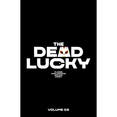 The Dead Lucky Volume 2: A Massive-Verse Book - Paperback