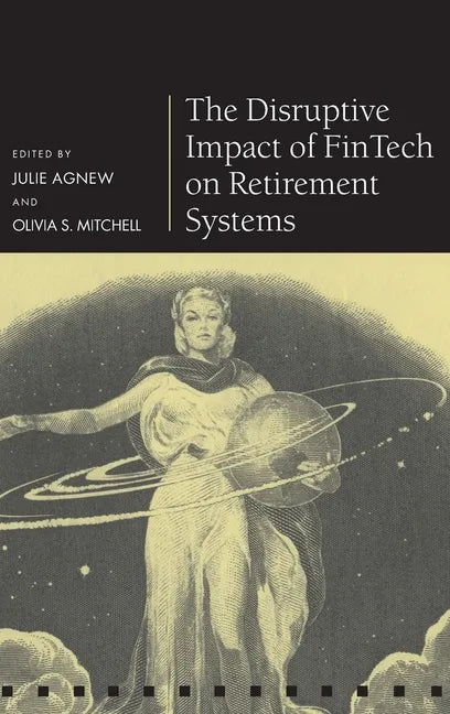 Disruptive Impact of Fintech on Retirement Systems - Hardcover