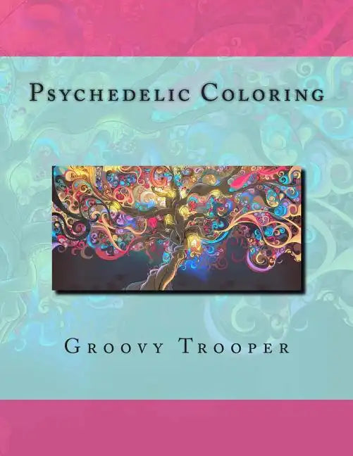 Psychedelic Coloring - Paperback