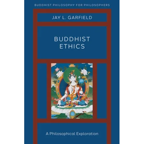 Buddhist Ethics: A Philosophical Exploration - Paperback