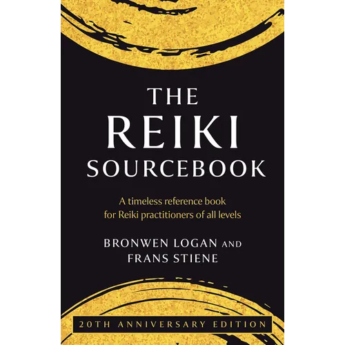 The Reiki Sourcebook: A Timeless Reference Book for Reiki Practitioners of All Levels - Paperback