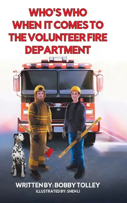 Who's Who When It Comes to the Volunteer Fire Department - Hardcover
