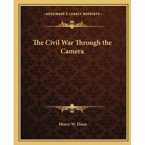 The Civil War Through the Camera - Paperback