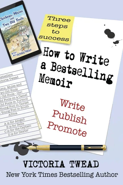 How to Write a Bestselling Memoir: Three Steps - Write, Publish, Promote - Paperback