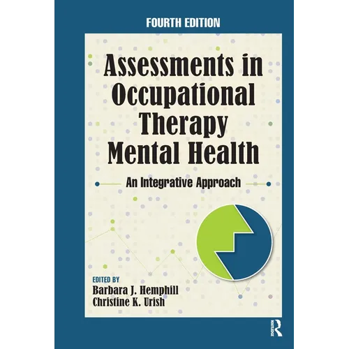 Assessments in Occupational Therapy Mental Health: An Integrative Approach - Hardcover